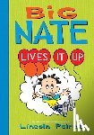 Peirce, Lincoln - Big Nate Lives It Up