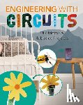 Olson, Elsie - Engineering with Circuits: DIY Motor & Robotics Projects: DIY Motor and Robotics Projects