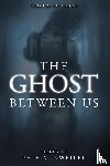 Nunweiler, Pete - The Ghost Between Us