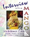Bennett, Chef Michael - Interview with a Mango: Medibbean Cuisine