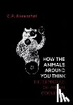 Rosenthal, C. P. - How the Animals Around You Think: The Semiotics of Animal Cognition