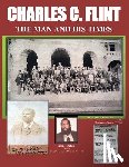 AGIN ABASS SHAHEED - Charles C. Flint The Man And His Times