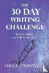 Crawford, Sara E - The 30-Day Writing Challenge