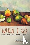 Rilke, Rainer Maria - When I Go