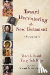 Smith, Mitzi J, Kim, Yung Suk - Toward Decentering the New Testament