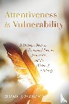 Fleming, Daniel J - Attentiveness to Vulnerability