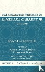 Garrett, James Leo - The Collected Writings of James Leo Garrett Jr., 1950-2015