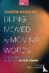 Bessler, Joseph - Being Moved by Moving Words