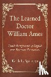 Sprunger, Keith L - The Learned Doctor William Ames
