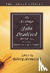 Bradford, REV John (Chaplain Missioner - The Writings of John Bradford