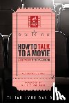 Davidson, Elijah Lynn - How to Talk to a Movie