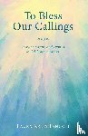 Fanucci, Laura Kelly - To Bless Our Callings