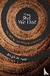 Lear, Joseph M - What Shall We Do?