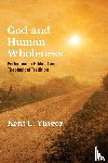 Yinger, Kent L - God and Human Wholeness