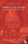 Brattston, David W T - Sabbath and Sunday among the Earliest Christians, Second Edition