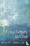 Spencer, Devon, Pershey, Katherine Willis - Love Letters to God