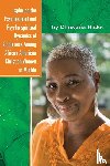 Hicks, Christina - Exploring the Psychosocial and Psycho-spiritual Dynamics of Singleness Among African American Christian Women in Midlife
