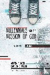 Bush, Andrew F, Wason, Carolyn C - Millennials and the Mission of God
