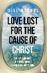Brooks, Will - Love Lost for the Cause of Christ