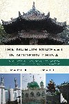 Israeli, Raphael - The Muslim Midwest in Modern China