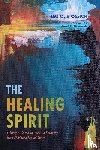 Stossich, Leo O - The Healing Spirit