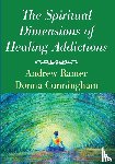 Ramer, Andrew, Cunningham, Donna - The Spiritual Dimensions of Healing Addictions
