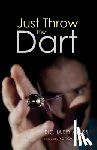 Amiss, Richard - Just Throw the Dart