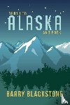 Blackstone, Barry - North to Alaska and Back