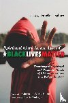  - Spiritual Care in an Age of #BlackLivesMatter