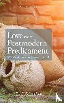 Schindler, D C - Love and the Postmodern Predicament