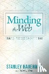 Hauerwas, Stanley - Minding the Web