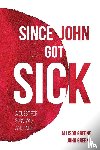 Greene, Allison, Greene, John - Since John Got Sick