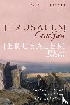 Kinzer, Mark S - Jerusalem Crucified, Jerusalem Risen