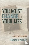 Millay, Thomas J - You Must Change Your Life