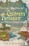 Manlove, Colin N - George Macdonald's Children's Fantasies and the Divine Imagination