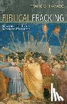 Wade, Francis H - Biblical Fracking