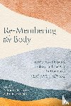  - Re-Membering the Body
