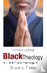 Fields, Bruce L - Introducing Black Theology