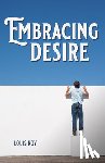 Roy, Louis - Embracing Desire