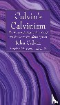 Calvin, John - Calvin's Calvinism