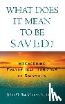  - What Does it Mean to Be Saved?