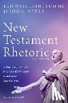 Witherington, Ben, Myers, Jason A - New Testament Rhetoric, Second Edition