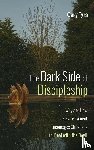 Tyra, Gary - The Dark Side of Discipleship