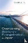 Lu, David J - Overcoming Barriers to Evangelization in Japan