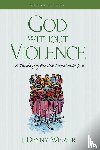Weaver, J Denny - God Without Violence, Second Edition