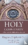 Old, Hughes Oliphant, Payne, Jon D - Holy Communion in the Piety of the Reformed Church