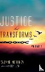 Northey, Wayne - Justice That Transforms, Volume One