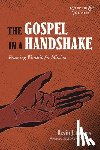 Adams, Kevin J - The Gospel in a Handshake
