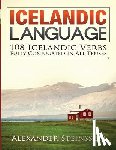 Steinsson, Alexander - Icelandic Language: 108 Icelandic Verbs Fully Conjugated in All Tenses