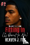 Fox, Heaven J. - Fitting In: Is Hard To Do: Book 2